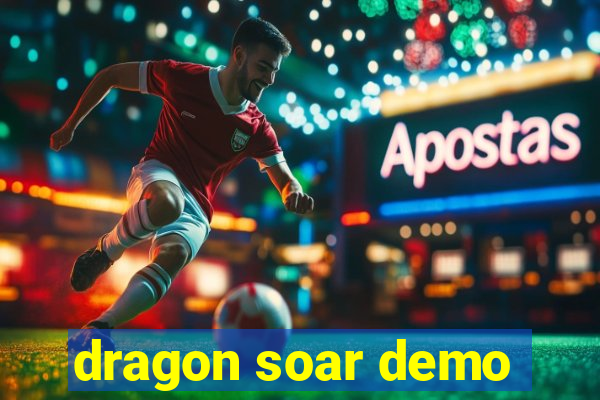 dragon soar demo